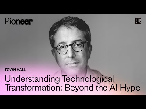 Beyond the AI Hype: Understanding Technological Transformation with Benedict Evans | Pioneer 2024