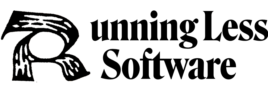 Part 3: Running Less Software